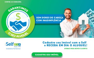 Cadastre seu imóvel com a Self e receba em dia o aluguel!